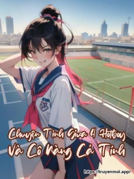 Chuyện Tình Giữa 4 Hotboy Và Cô Nàng Cá Tính