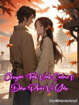 Chuyện Tình Vịnh Cedar 1: Đâu Phải Vì Yêu