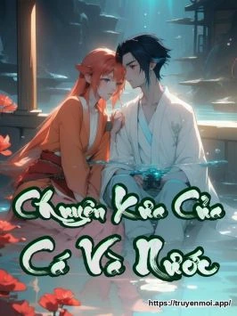 Chuyện Xưa Của Cá Và Nước
