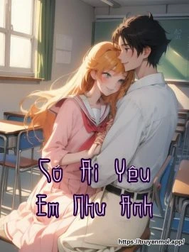 Có Ai Yêu Em Như Anh