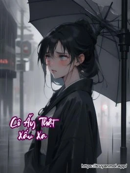 Cô Ấy Thật Xấu Xa