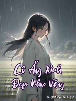 Cô Ấy Xinh Đẹp Như Vậy