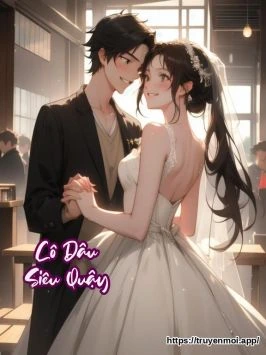 Cô Dâu Siêu Quậy