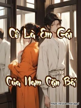 Cô Là Em Gái Của Nam Cặn Bã