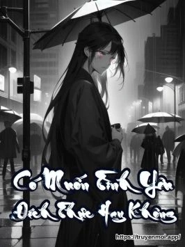 Có Muốn Tình Yêu Đích Thực Hay Không