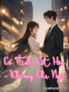 Bìa truyện Cố Tình Kết Hôn - Khương Chi Ngư