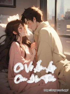 Cô Vợ Ấm Áp Của Hạ Thiếu