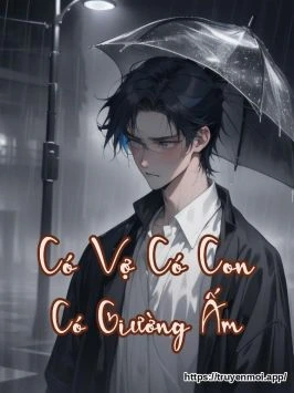 Có Vợ Có Con Có Giường Ấm