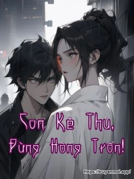 Con Kẻ Thù, Đừng Hòng Trốn!