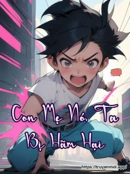 Con Mẹ Nó, Ta Bị Hãm Hại