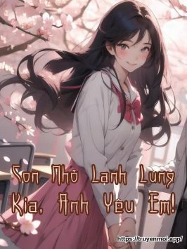 Con Nhỏ Lạnh Lùng Kia, Anh Yêu Em!