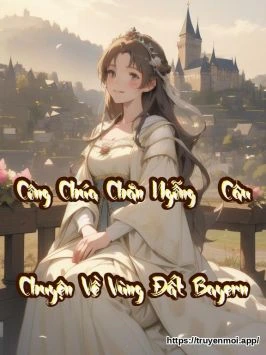 Công Chúa Chăn Ngỗng - Câu Chuyện Về Vùng Đất Bayern