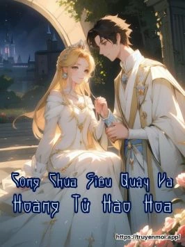 Công Chúa Siêu Quậy Và Hoàng Tử Hào Hoa