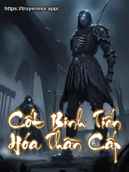 Cốt Binh Tiến Hóa Thần Cấp
