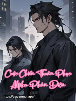 Cuộc Chiến Thuần Phục Alpha Phản Diện