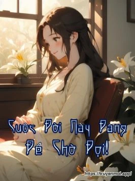 Cuộc Đời Này Đáng Để Chờ Đợi!