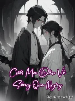Cưới Ma Đầu Về Sống Qua Ngày