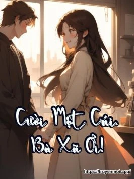 Cười Một Cái, Bà Xã Ơi!