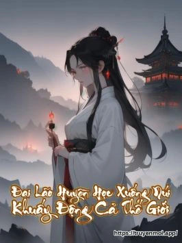 Đại Lão Huyền Học Xuống Núi Khuấy Động Cả Thế Giới
