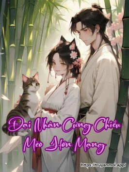 Bìa truyện Đại Nhân Cưng Chiều Mèo Hơn Mạng