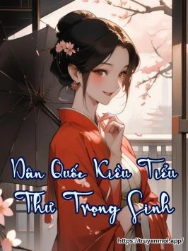 Dân Quốc Kiều Tiểu Thư Trọng Sinh