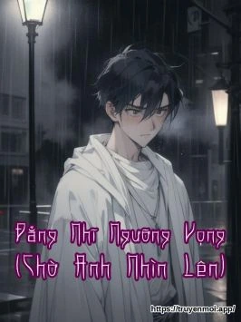 Đẳng Nhĩ Ngưỡng Vọng (Chờ Anh Nhìn Lên)