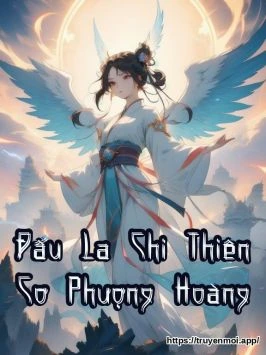 Đấu La Chi Thiên Cơ Phượng Hoàng