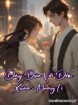 Dây Dưa Với Đêm Xuân - Mang Li
