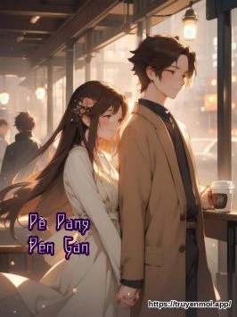 Dễ Dàng Đến Gần