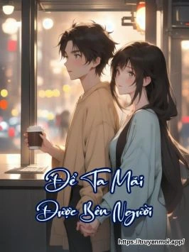 Để Ta Mãi Được Bên Người