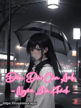Đêm Dài Của Anh - Ngân Hà Khách