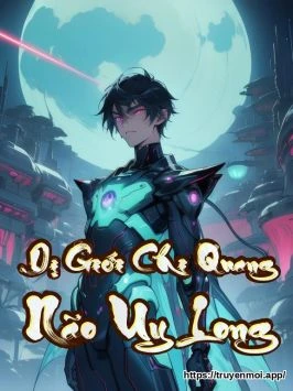 Bìa truyện Dị Giới Chi Quang Não Uy Long