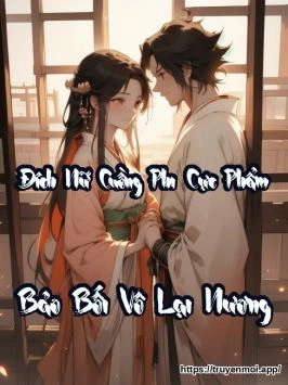 Đích Nữ Cuồng Phi: Cực Phẩm Bảo Bối Vô Lại Nương