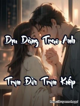 Dịu Dàng Trao Anh Trọn Đời Trọn Kiếp