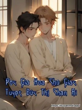 Độc Giả Hòa Chủ Giác Tuyệt Bức Thị Chân Ái