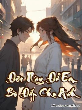Đời Này Để Em Bù Đắp Cho Anh
