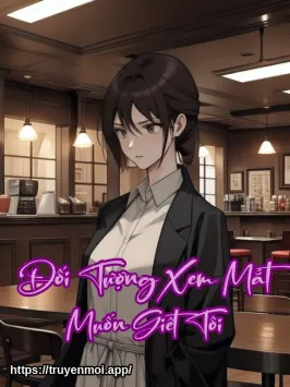 Đối Tượng Xem Mắt Muốn Giết Tôi