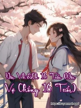 Đôi Vk&Ck 16 Tuổi (Đôi Vợ Chồng 16 Tuổi)