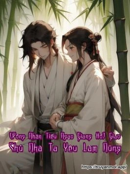 [Đồng Nhân Tiếu Ngạo Giang Hồ] Giáo Chủ Nhà Ta Yêu Làm Nũng