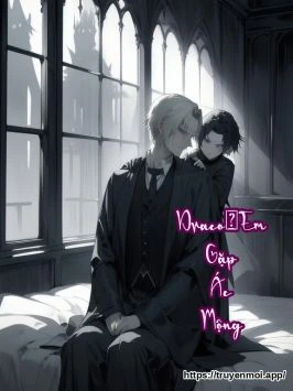 Draco…Em Gặp Ác Mộng