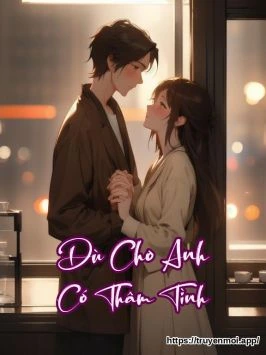Dù Cho Anh Có Thâm Tình