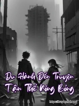 Du Hành Đến Truyện Tận Thế Nóng Bỏng
