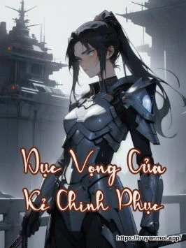 Dục Vọng Của Kẻ Chinh Phục