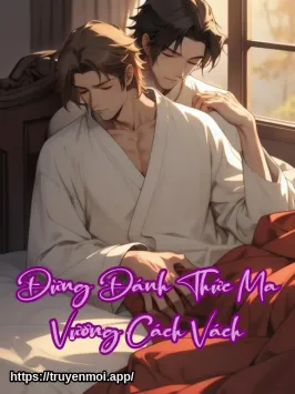 Đừng Đánh Thức Ma Vương Cách Vách