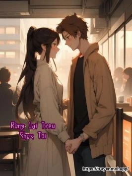 Đừng Lại Trêu Chọc Tôi