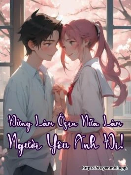 Đừng Làm Ôsin Nữa, Làm Người Yêu Anh Đi!
