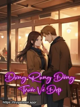 Đừng Rung Động Trước Vẻ Đẹp
