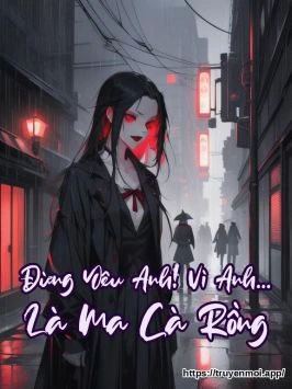 Đừng Yêu Anh! Vì Anh... Là Ma Cà Rồng