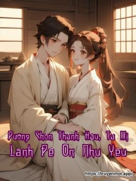 Dưỡng Chồn Thành Hậu, Tà Mị Lãnh Đế Ôn Nhu Yêu