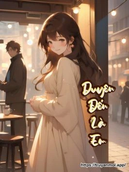 Duyên Đến Là Em